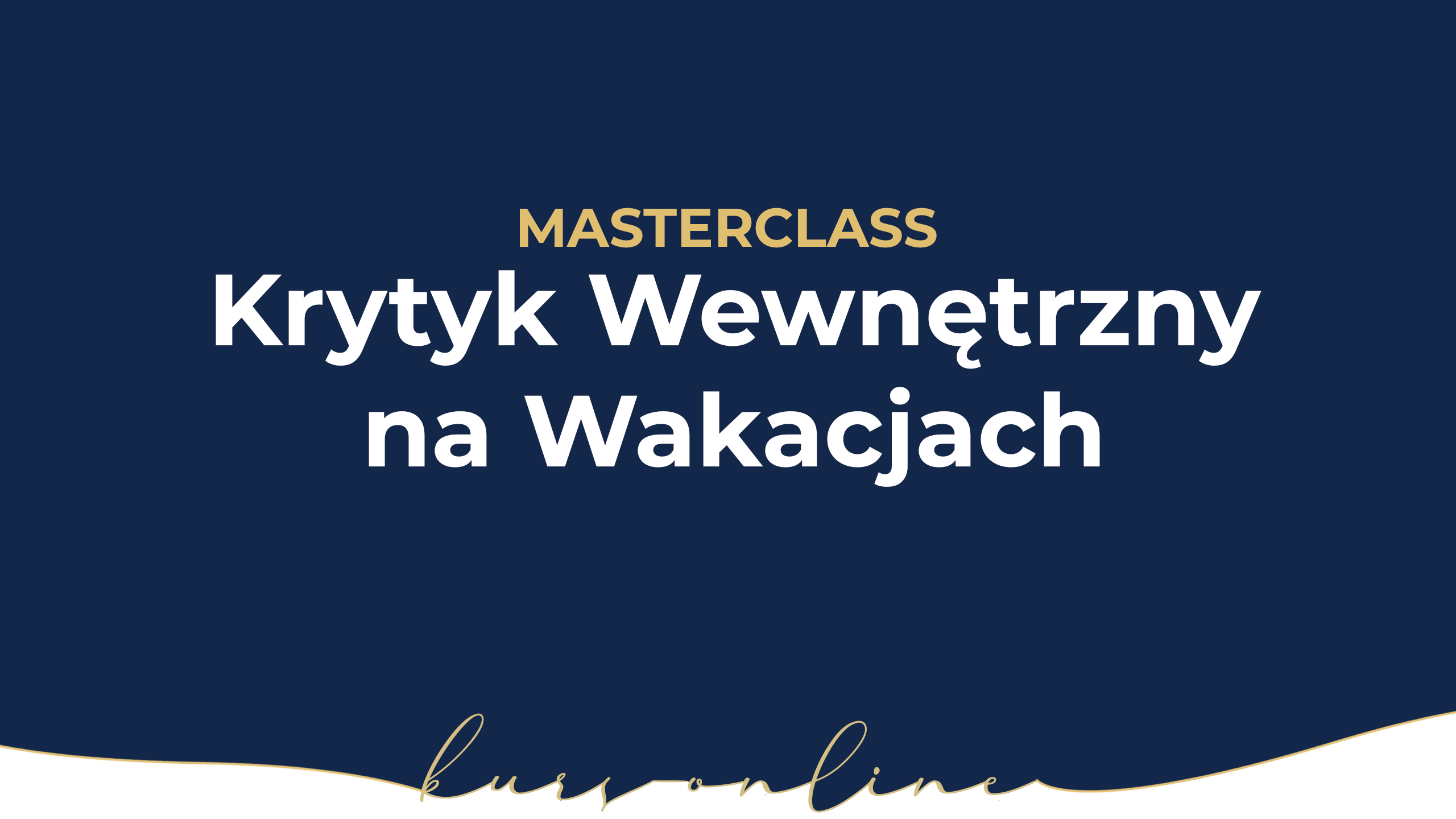 Krytyk Wewnętrzny na wakacjach